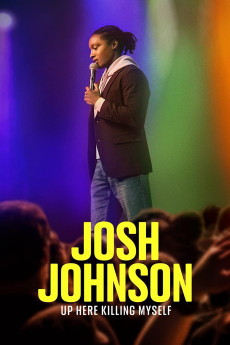 Josh Johnson: Up Here Killing Myself (2022) download
