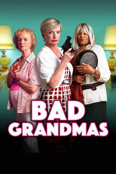 Bad Grandmas (2017) download