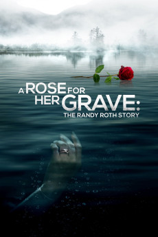 A Rose for Her Grave: The Randy Roth Story (2022) download