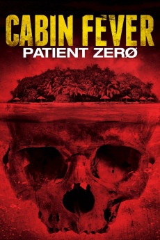 Cabin Fever: Patient Zero (2014) download