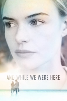 And While We Were Here (2022) download