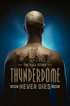 Thunderdome Never Dies (2022) download