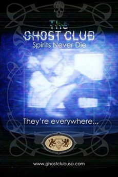 The Ghost Club: Spirits Never Die (2013) download