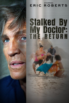 Stalked by My Doctor: The Return (2022) download