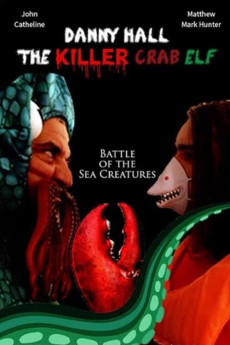 Danny Hall the Killer Crab Elf (2021) download