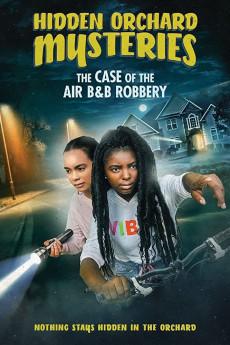 Hidden Orchard Mysteries: The Case of the Air B and B Robbery (2022) download