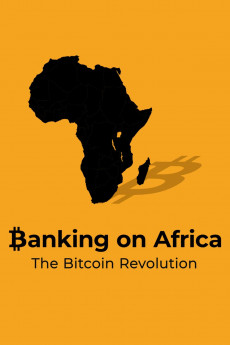 Banking on Africa: The Bitcoin Revolution (2022) download