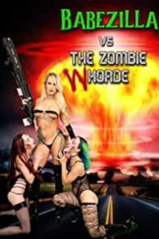 Babezilla VS the Zombie WHorde (2022) download