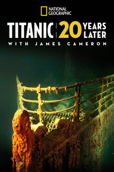 Titanic: 20 Years Later with James Cameron (2022) download