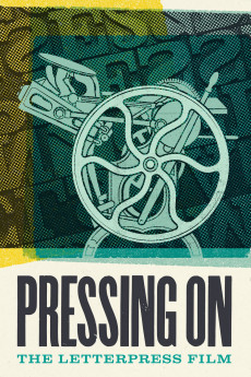 Pressing On: The Letterpress Film (2022) download