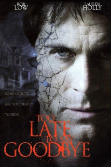 Too Late to Say Goodbye (2009) download