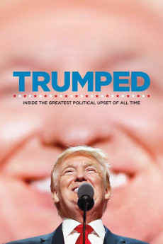 Trumped: Inside the Greatest Political Upset of All Time (2022) download