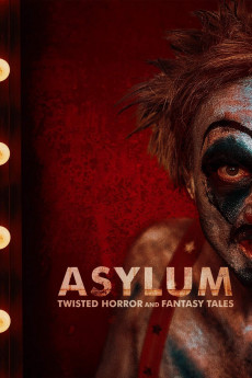 Asylum: Twisted Horror and Fantasy Tales (2022) download