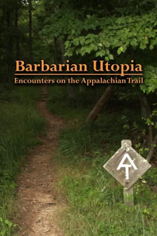 Barbarian Utopia: Encounters on the Appalachian Trail (2022) download