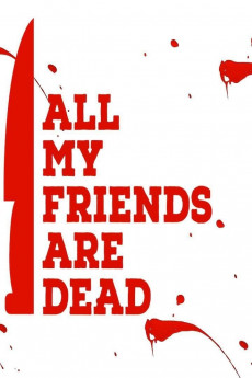 All My Friends Are Dead (2021) download