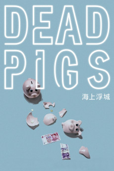 Dead Pigs (2018) download