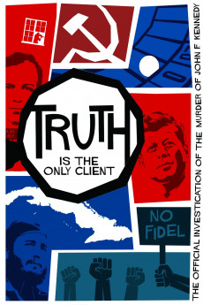 Truth is the Only Client: The Official Investigation of the Murder of John F. Kennedy (2019) download