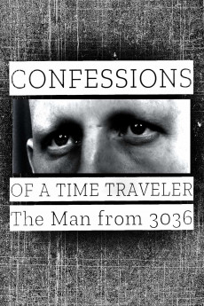 Confessions of a Time Traveler - The Man from 3036 (2020) download