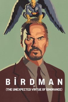 Birdman or (The Unexpected Virtue of Ignorance) (2014) download