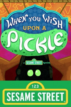 When You Wish Upon a Pickle: A Sesame Street Special (2018) download