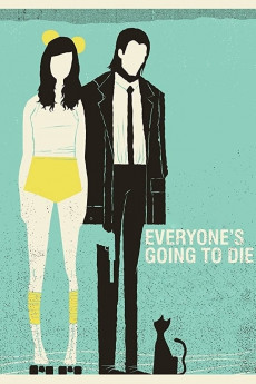 Everyone's Going to Die (2022) download