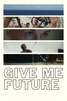 Give Me Future (2022) download