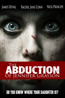 The Abduction of Jennifer Grayson (2017) download