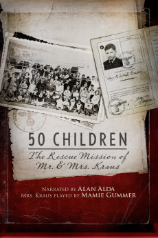 50 Children: The Rescue Mission of Mr. and Mrs. Kraus (2022) download