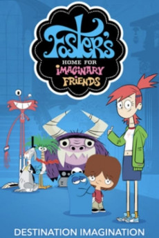 Foster's Home for Imaginary Friends: Destination Imagination (2022) download