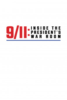 9/11: Inside the President's War Room (2022) download