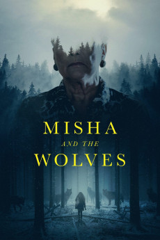 Misha and the Wolves (2022) download