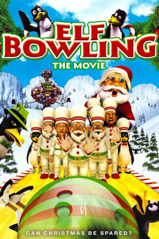 Elf Bowling the Movie: The Great North Pole Elf Strike (2022) download