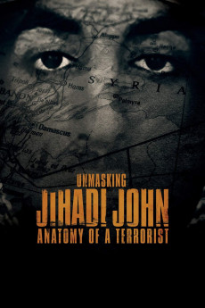 Unmasking Jihadi John: Anatomy of a Terrorist (2022) download
