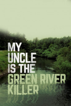 My Uncle Is the Green River Killer (2014) download