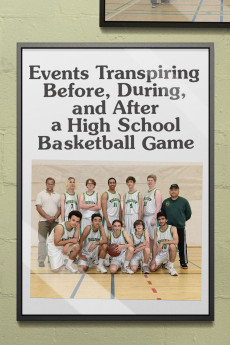 Events Transpiring Before, During, and After a High School Basketball Game (2022) download