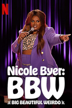 Nicole Byer: BBW (Big Beautiful Weirdo) (2021) download