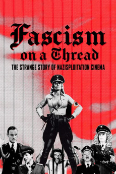Fascism on a Thread- The Strange Story of Nazisploitation Cinema (2022) download