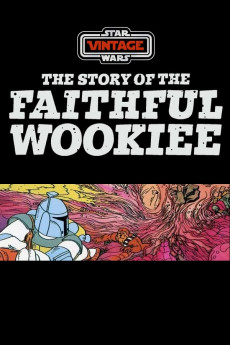 The Story of the Faithful Wookiee (2022) download