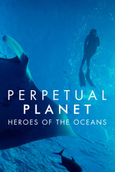 Perpetual Planet: Heroes of the Oceans (2022) download