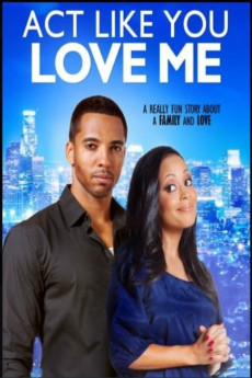 Act Like You Love Me (2022) download