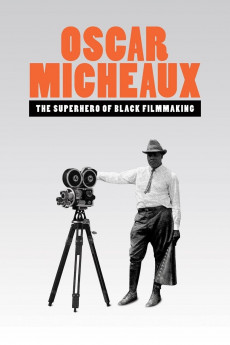 Oscar Micheaux: The Superhero of Black Filmmaking (2021) download