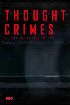 Thought Crimes: The Case of the Cannibal Cop (2022) download