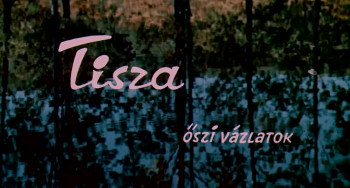 Tisza-öszi vázlatok (1963) download