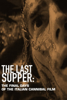 The Last Supper: The Final Days of the Italian Cannibal Film (2018) download