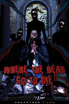 Where the Dead Go to Die (2022) download