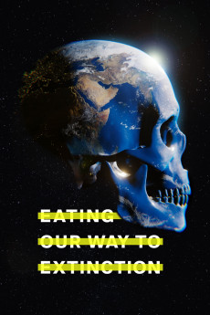 Eating Our Way to Extinction (2022) download