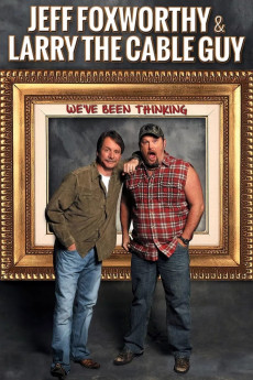 Jeff Foxworthy & Larry the Cable Guy: We've Been Thinking (2022) download