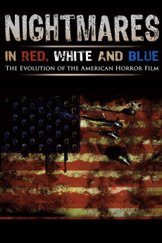 Nightmares in Red, White and Blue: The Evolution of the American Horror Film (2022) download