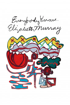 Everybody Knows... Elizabeth Murray (2022) download