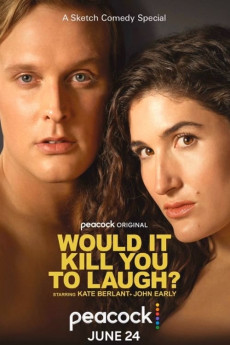 Would It Kill You to Laugh? (2022) download